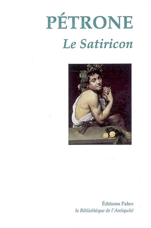 Le satiricon - Pétrone