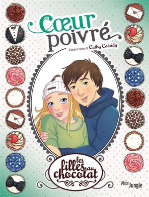 Les filles au chocolat. Vol. 9. Coeur poivré - Véronique Grisseaux