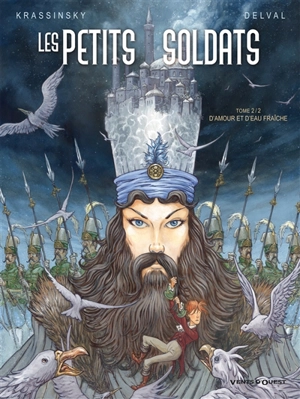 Les petits soldats. Vol. 2. D'amour et d'eau fraîche - Jean-Paul Krassinsky