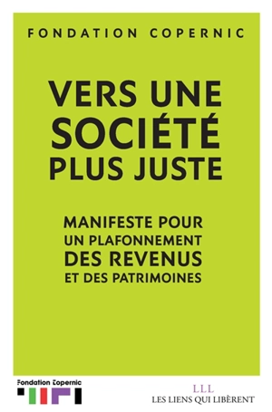 Vers une société plus juste : manifeste pour un plafonnement des revenus et des patrimoines - Fondation Copernic