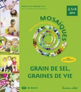 Grain de sel, graines de vie : guide d'enseignement : 2,5-6 ans - Myriam Damay