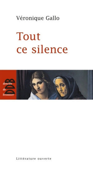 Tout ce silence - Véronique Gallo