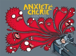 Anxiété chérie - Alberto Montt