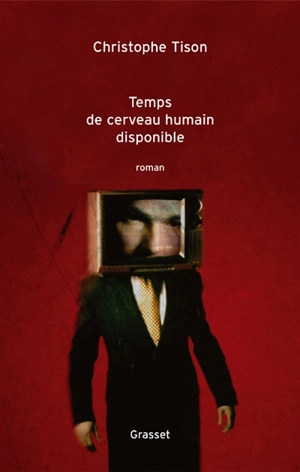 Temps de cerveau humain disponible - Christophe Tison