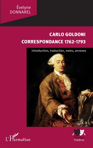 Carlo Goldoni, correspondance, 1762-1793 - Carlo Goldoni