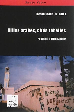 Villes arabes, cités rebelles