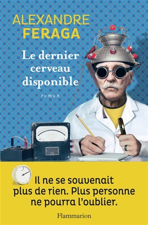 Le dernier cerveau disponible - Alexandre Feraga