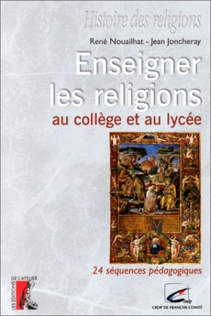 Enseigner les religions au collège et au lycée - René Nouailhat