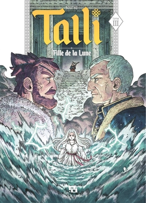 Talli, fille de la lune. Vol. 3 - Sourya Sihachakr