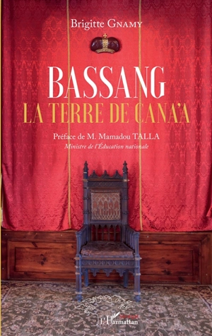 Bassang : la terre de Cana'a - Brigitte Gnamy