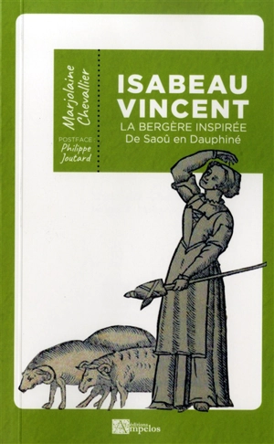 Isabeau Vincent : la bergère inspirée de Saoû en Dauphiné - Marjolaine Chevallier