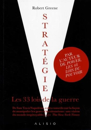 Stratégie, les 33 lois de la guerre - Robert Greene