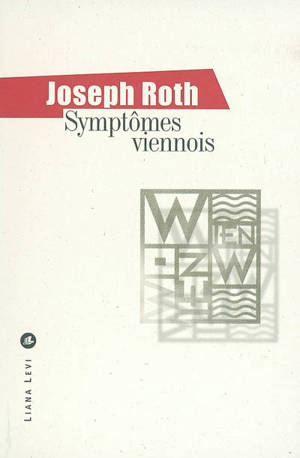 Symptômes viennois - Joseph Roth