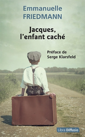 Jacques, l'enfant caché - Emmanuelle Friedmann