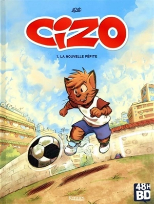 Cizo. Vol. 1. La nouvelle pépite (48 h BD 2021) - Aré