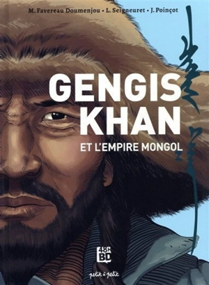 Gengis Khan et l'Empire mongol (48 h BD 2021) - Marie Favereau