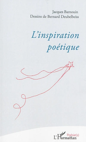 L'inspiration poétique - Jacques Barnouin