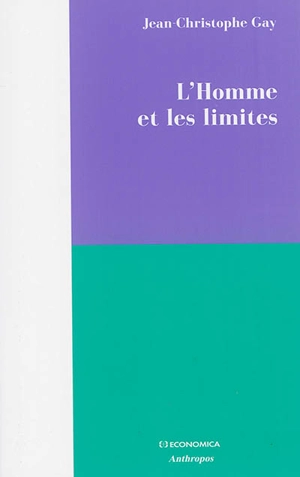 L'homme et ses limites - Jean-Christophe Gay