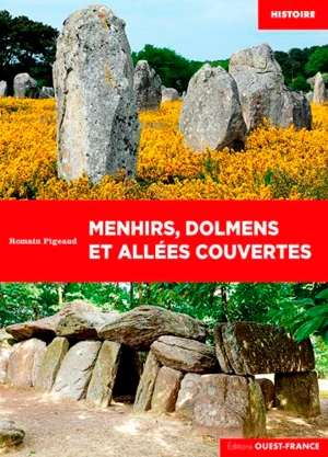 Menhirs, dolmens et allées couvertes - Romain Pigeaud