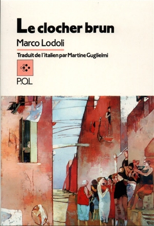 Le Clocher brun - Marco Lodoli