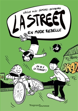 La street. Vol. 2. En mode rebelle - Cécile Alix