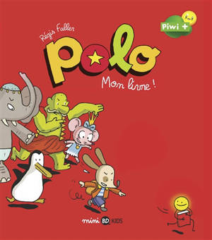 Polo. Vol. 3. Mon livre ! - Régis Faller