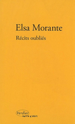 Récits oubliés - Elsa Morante