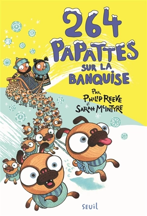 264 papattes sur la banquise - Philip Reeve