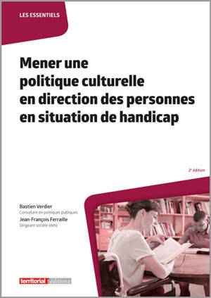 Mener une politique culturelle en direction des personnes en situation de handicap - Bastien Verdier