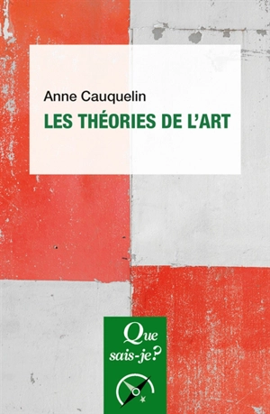 Les théories de l'art - Anne Cauquelin