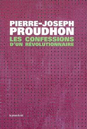 Les confessions d'un révolutionnaire - Pierre-Joseph Proudhon