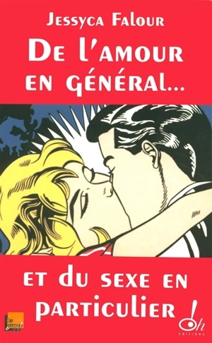 De l'amour en général... et du sexe en particulier - Jessyca Falour