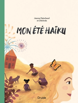 Mon été haïku - Jeanne Painchaud