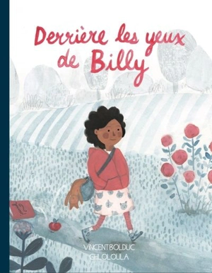 Derrière les yeux de Billy - Bolduc, Vincent