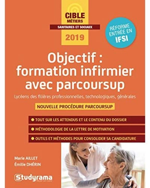 Objectif : formation infirmier avec Parcoursup : lycéens des filières professionnelles, technologiques, générales, nouvelle procédure Parcoursup - Emilie Dhérin