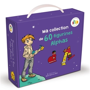 Les Alphas. Ma collection de 60 figurines alphas - Sophie Ballore