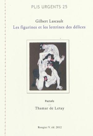 Les figurines et les lettrines des délices - Gilbert Lascault