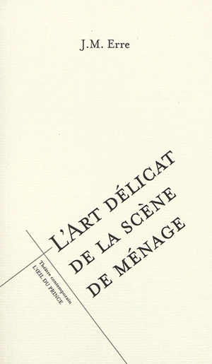 L'art délicat de la scène de ménage - J.M. Erre