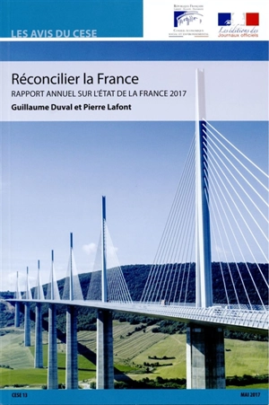 Réconcilier la France : rapport annuel sur l'état de la France 2017 : mandature 2015-2020, séance du 23 mai 2017 - France. Conseil économique, social et environnemental