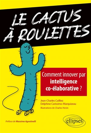 Le cactus à roulettes : comment innover par intelligence co-élaborative ? - Jean-Charles Cailliez