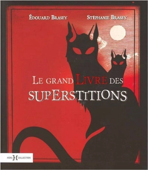 La grand livre des superstitions - Edouard Brasey