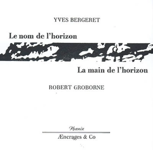 Le nom de l'horizon-la main de l'horizon - Yves Bergeret