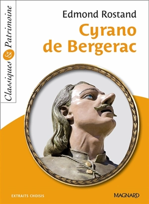 Cyrano de Bergerac : extraits choisis - Edmond Rostand