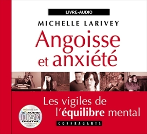 Angoisse et anxiété - Michelle Larivey