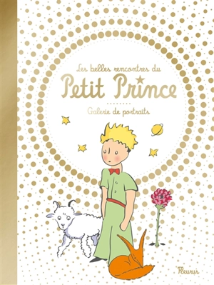 Les belles rencontres du Petit Prince : galerie de portraits - Emmanuelle Kecir-Lepetit