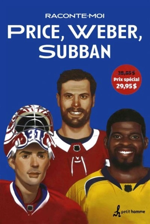 Raconte-moi Price, Weber, Subban - Jean-François Chaumont