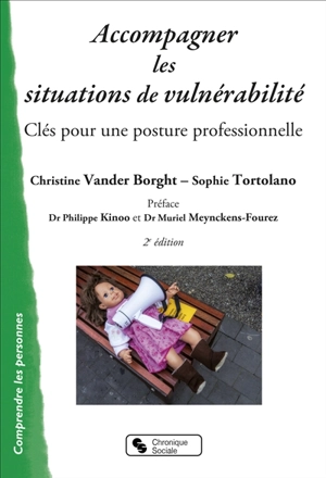 Accompagner les situations de vulnérabilité : clés pour une posture professionnelle - Christine Vander Borght