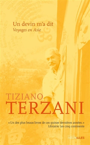Un devin m'a dit : voyages en Asie - Tiziano Terzani