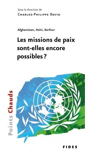 Afghanistan, Haïti, Darfour : les missions de paix sont-elles encore possible ?