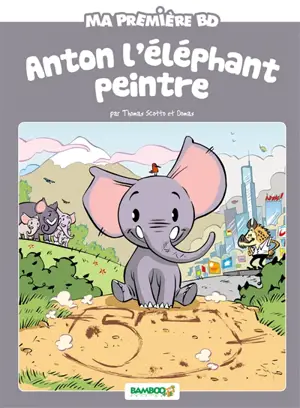 Anton l'éléphant peintre - Thomas Scotto